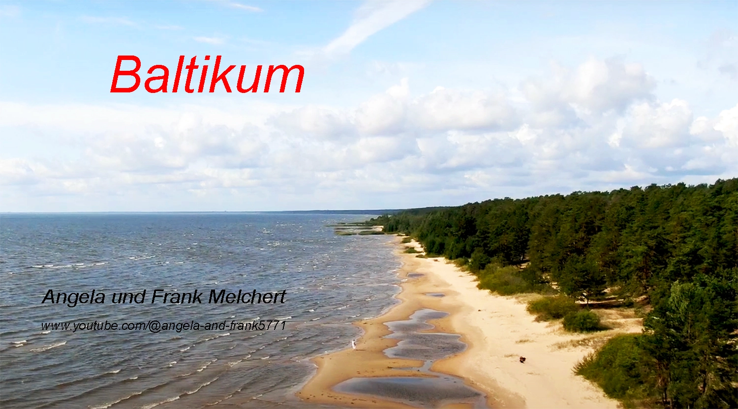 Strand, Meer, Wald, Baltikum, Angela und Frank Melchert - ​https://www.youtube.com/@angela-and-frank5771, Weltenbummler Treffen